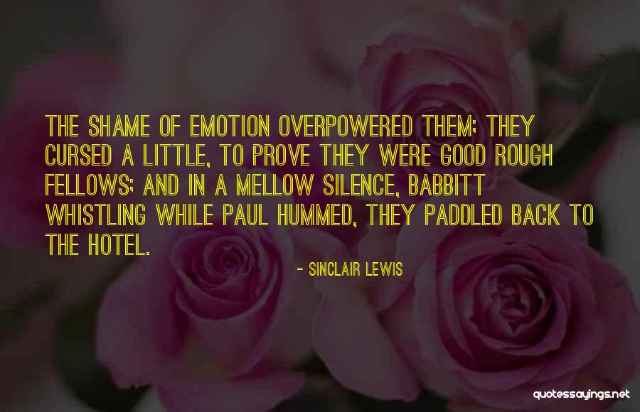 Overpowered Quotes By Sinclair Lewis Overpowered Quotes By Sinclair Lewis