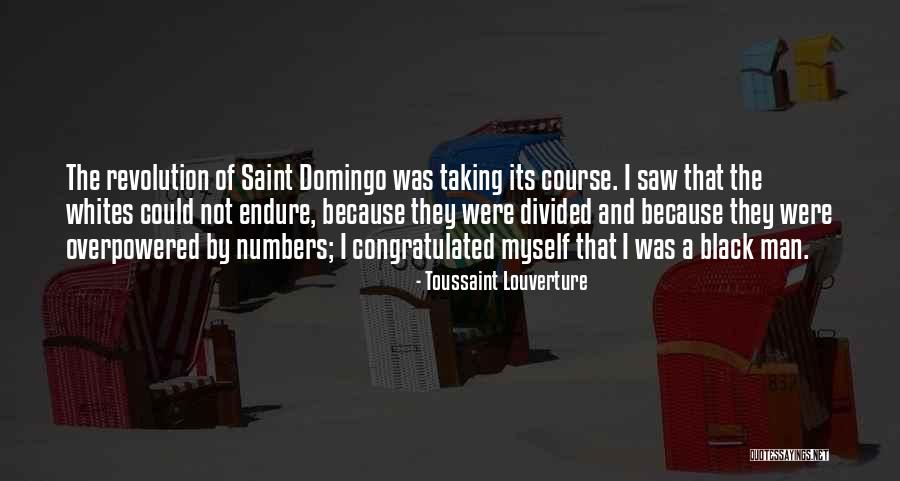 Overpowered Quotes By Toussaint Louverture Overpowered Quotes By Toussaint Louverture