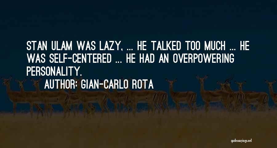 Overpowering Personality Quotes By Gian-Carlo Rota