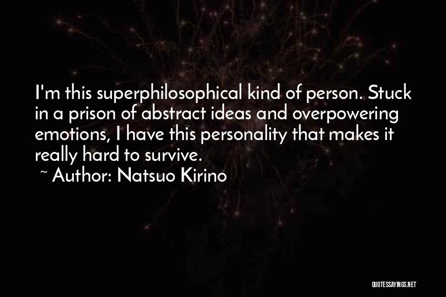 Overpowering Personality Quotes By Natsuo Kirino
