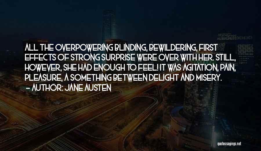 Overpowering Quotes By Jane Austen