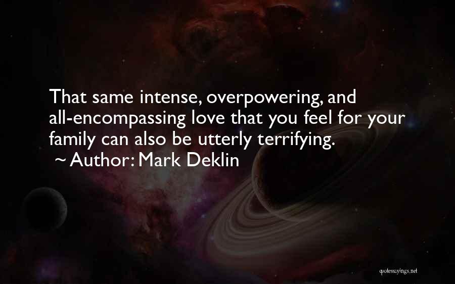 Overpowering Quotes By Mark Deklin