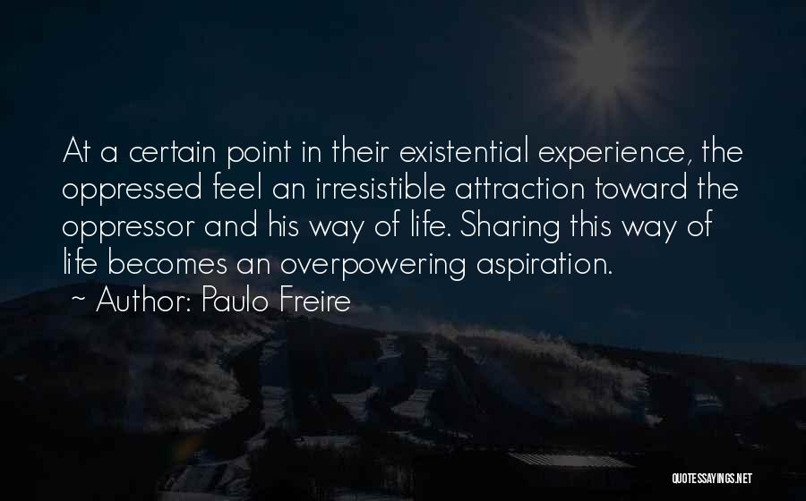 Overpowering Quotes By Paulo Freire