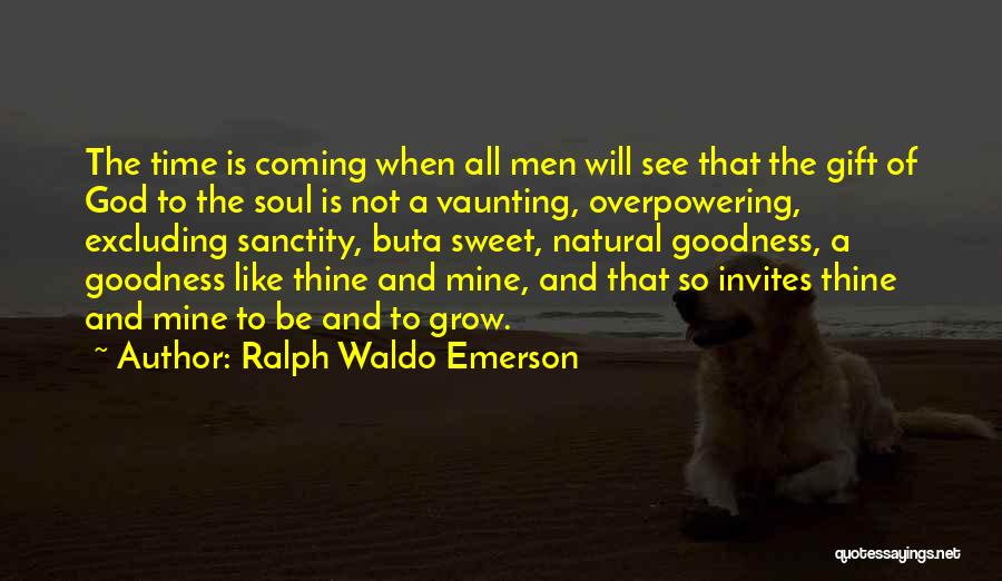 Overpowering Quotes By Ralph Waldo Emerson