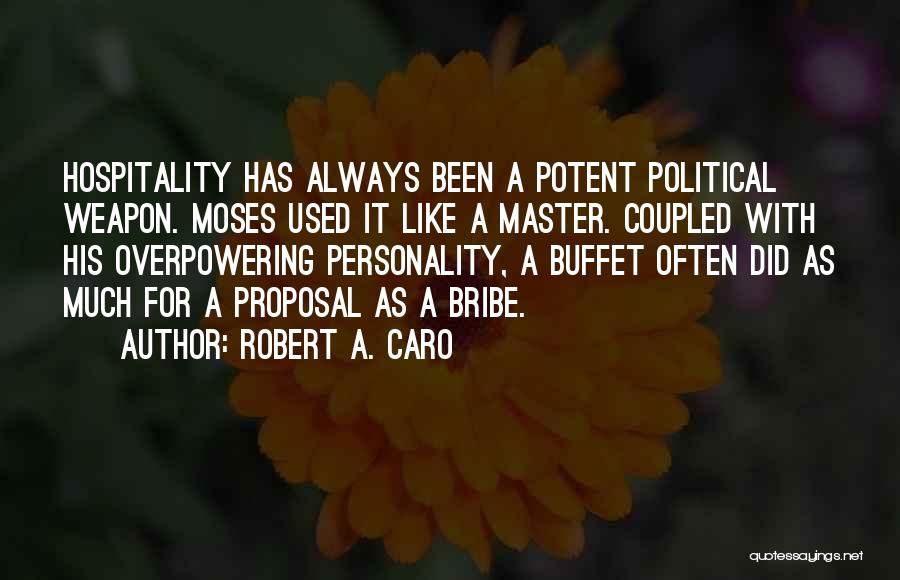 Overpowering Quotes By Robert A. Caro