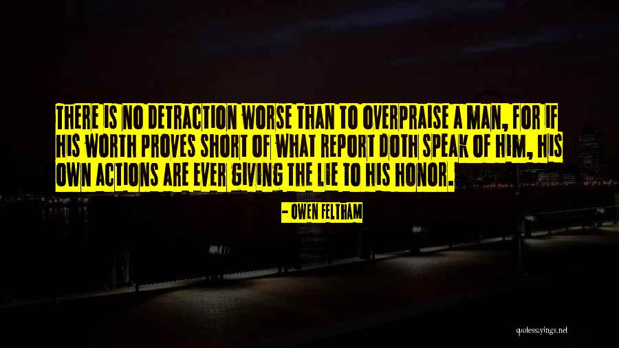 Overpraise Quotes By Owen Feltham Overpraise Quotes By Owen Feltham
