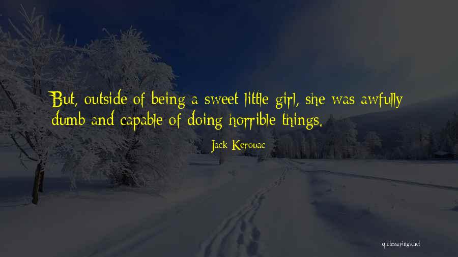 Overpraised Quotes By Jack Kerouac Overpraised Quotes By Jack Kerouac