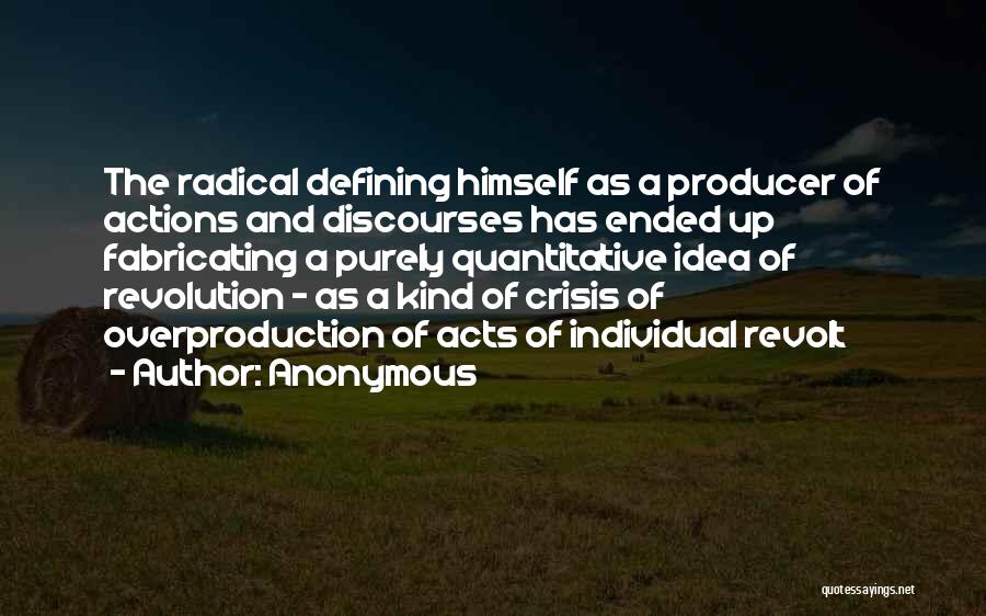 Overproduction Quotes By Anonymous