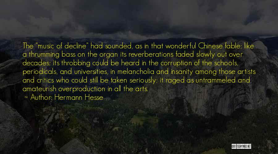 Overproduction Quotes By Hermann Hesse