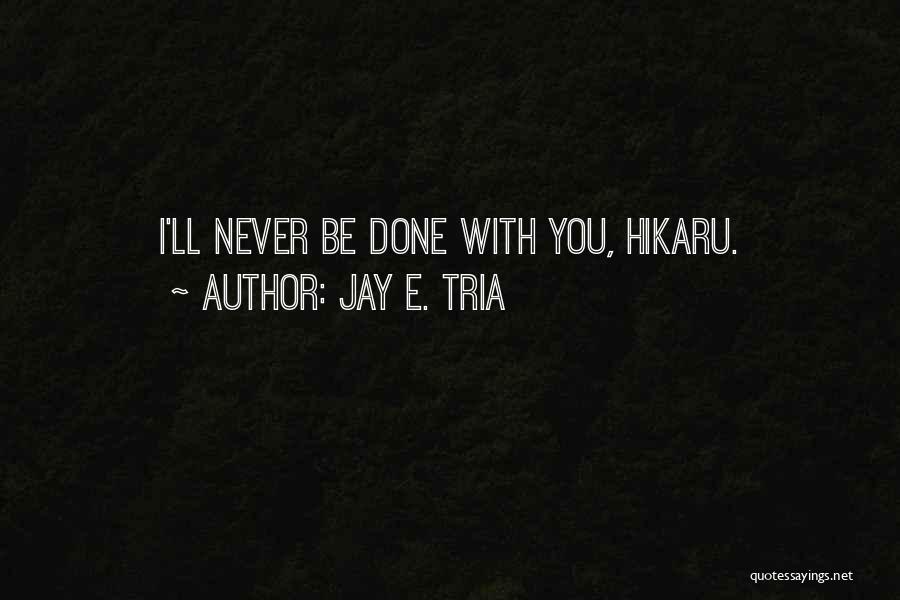 Overprotective Father Quotes By Jay E. Tria