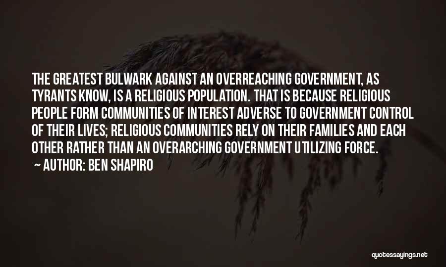 Overreaching Quotes By Ben Shapiro