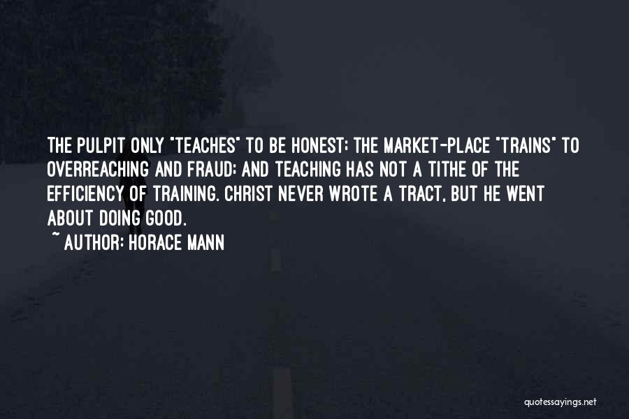 Overreaching Quotes By Horace Mann