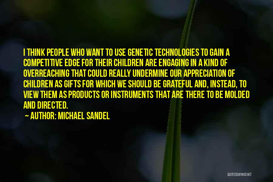 Overreaching Quotes By Michael Sandel