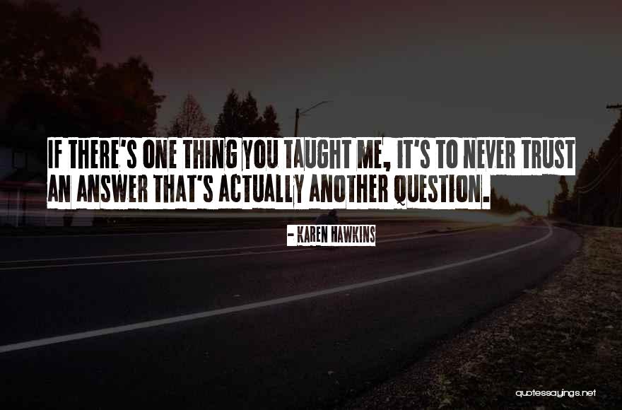 Overreacting Boyfriend Quotes By Karen Hawkins Overreacting Boyfriend Quotes By Karen Hawkins