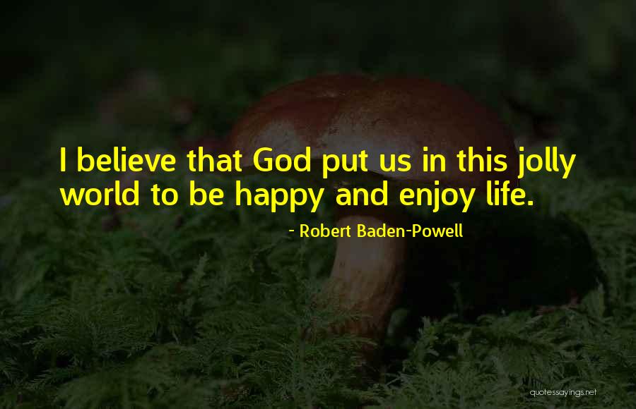 Overreacting Boyfriend Quotes By Robert Baden-Powell Overreacting Boyfriend Quotes By Robert Baden-Powell