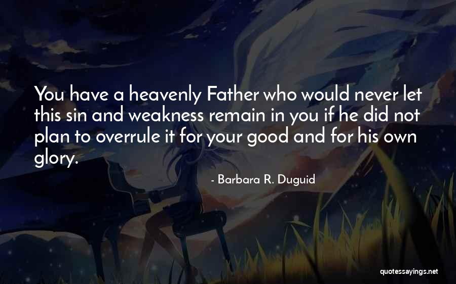 Overrule Quotes By Barbara R. Duguid Overrule Quotes By Barbara R. Duguid