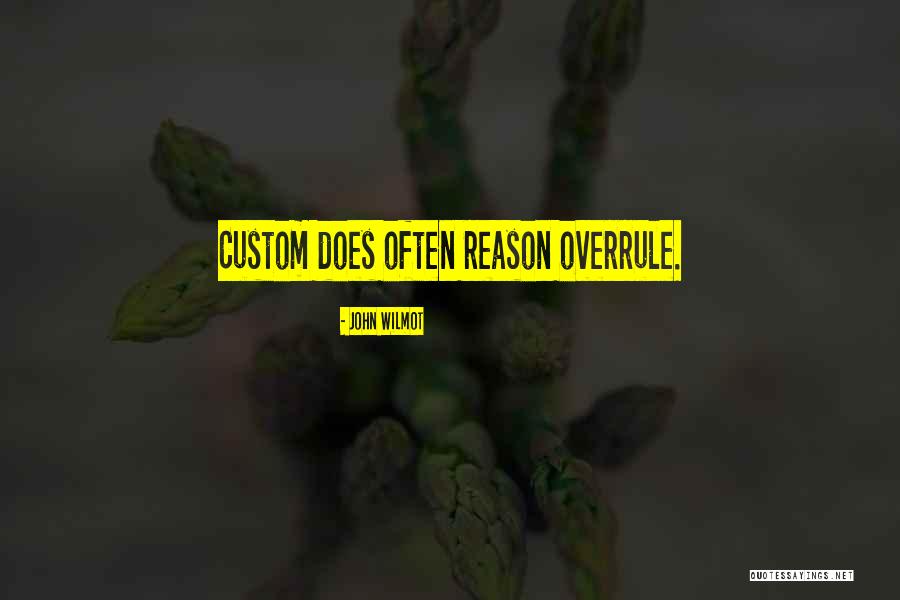 Overrule Quotes By John Wilmot Overrule Quotes By John Wilmot