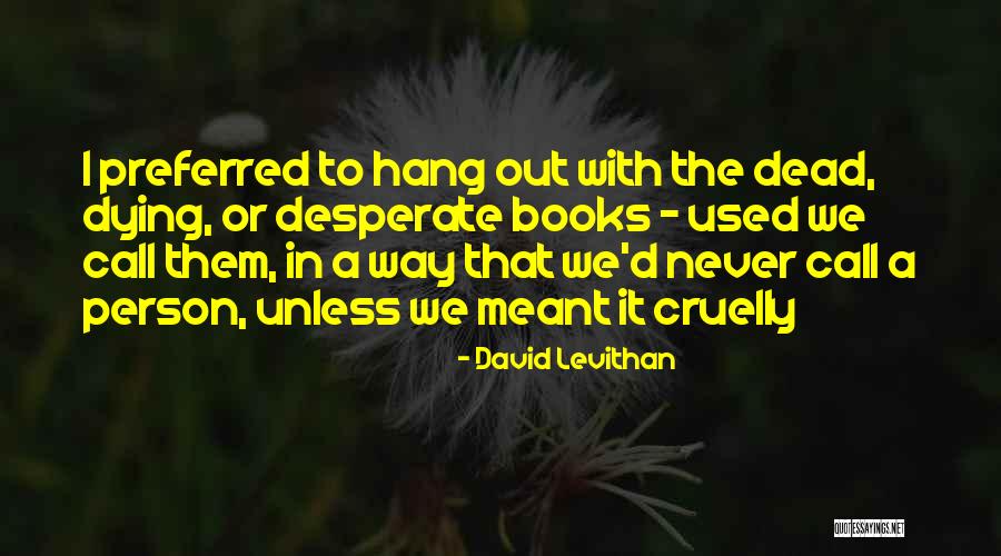 Oversaturation Oxygen Quotes By David Levithan Oversaturation Oxygen Quotes By David Levithan