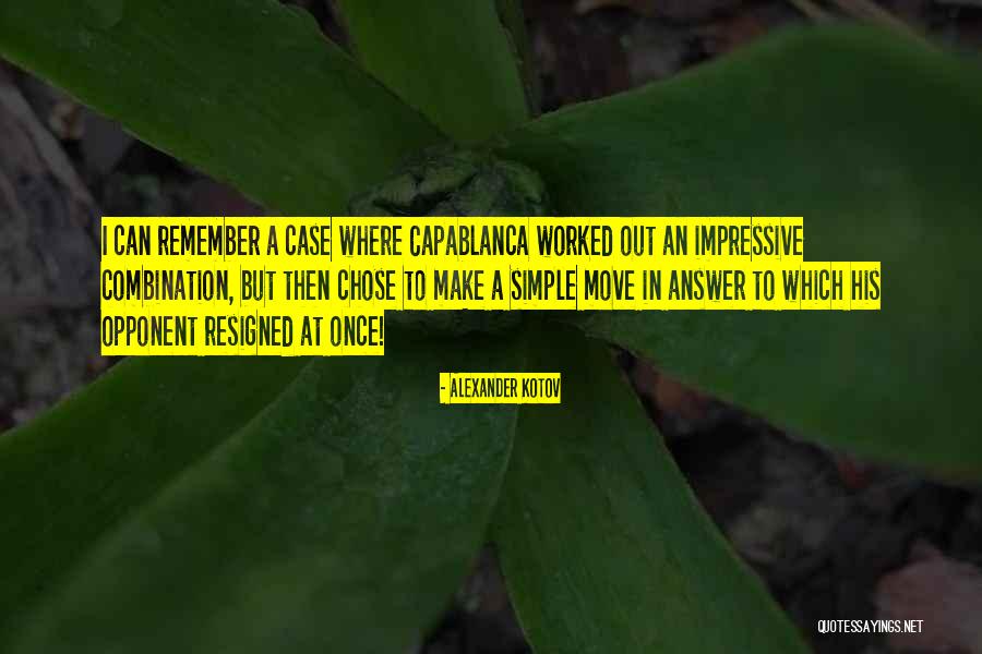 Overscaled Quotes By Alexander Kotov Overscaled Quotes By Alexander Kotov