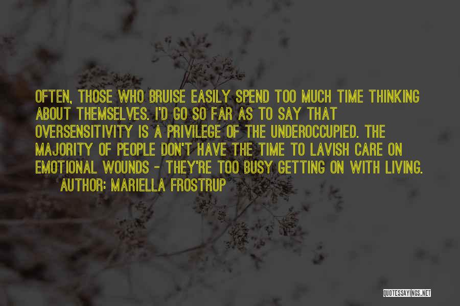 Oversensitivity Quotes By Mariella Frostrup