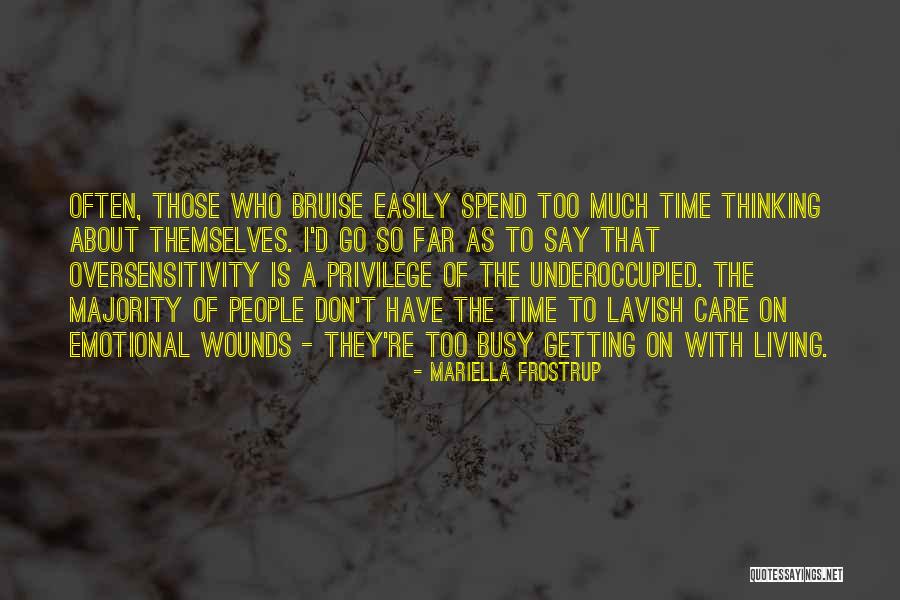 Oversensitivity Quotes By Mariella Frostrup