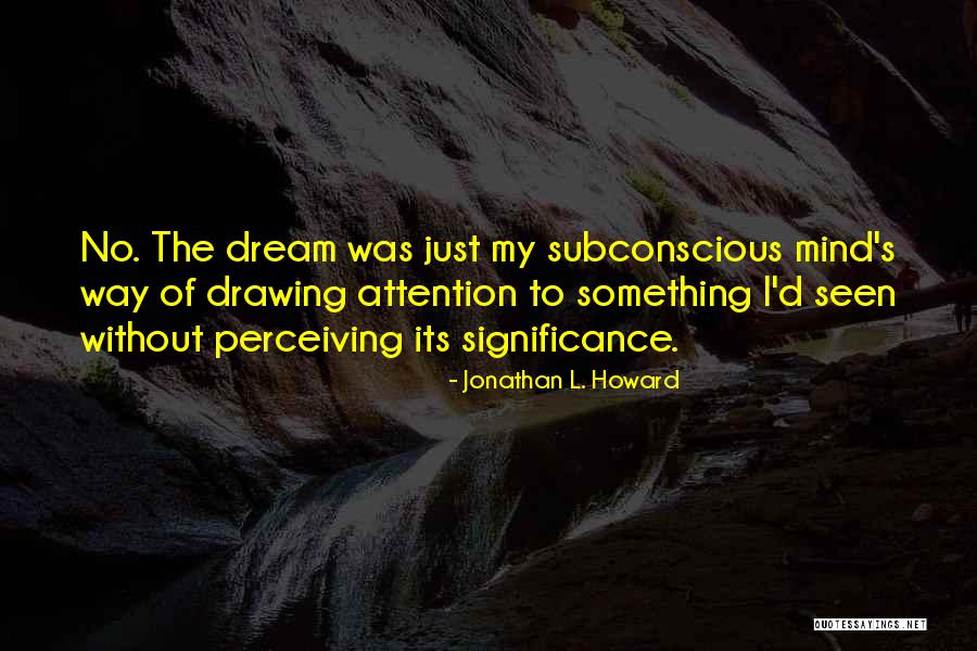 Oversensitivity To Criticism Quotes By Jonathan L. Howard Oversensitivity To Criticism Quotes By Jonathan L. Howard