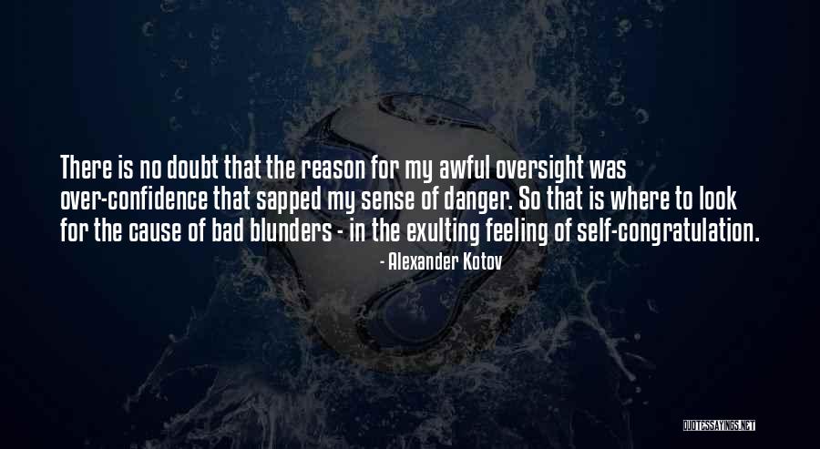 Oversight Quotes By Alexander Kotov Oversight Quotes By Alexander Kotov