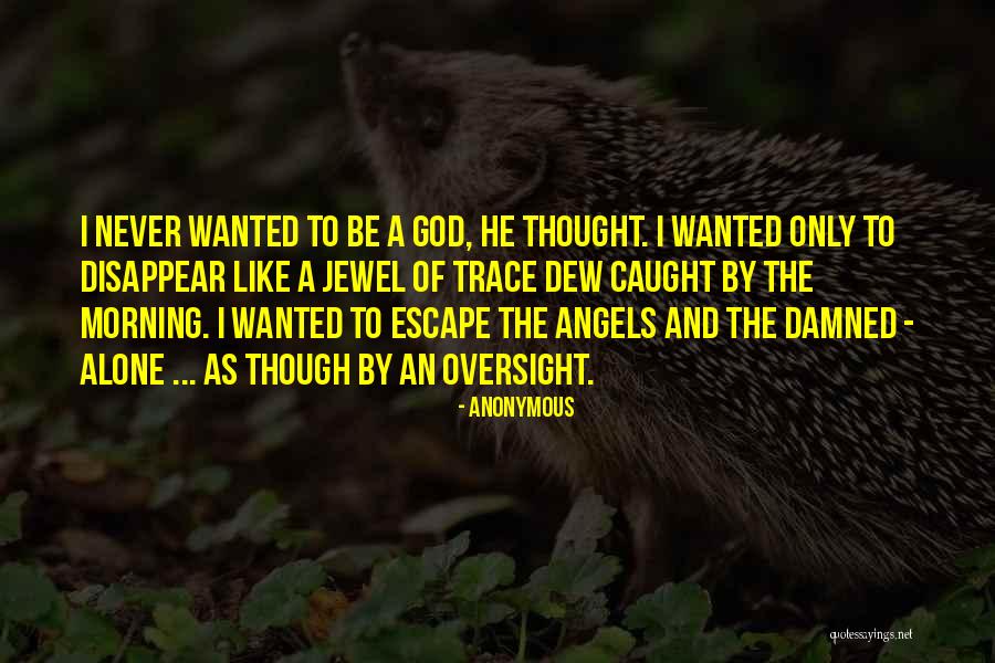 Oversight Quotes By Anonymous Oversight Quotes By Anonymous