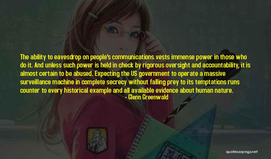 Oversight Quotes By Glenn Greenwald Oversight Quotes By Glenn Greenwald
