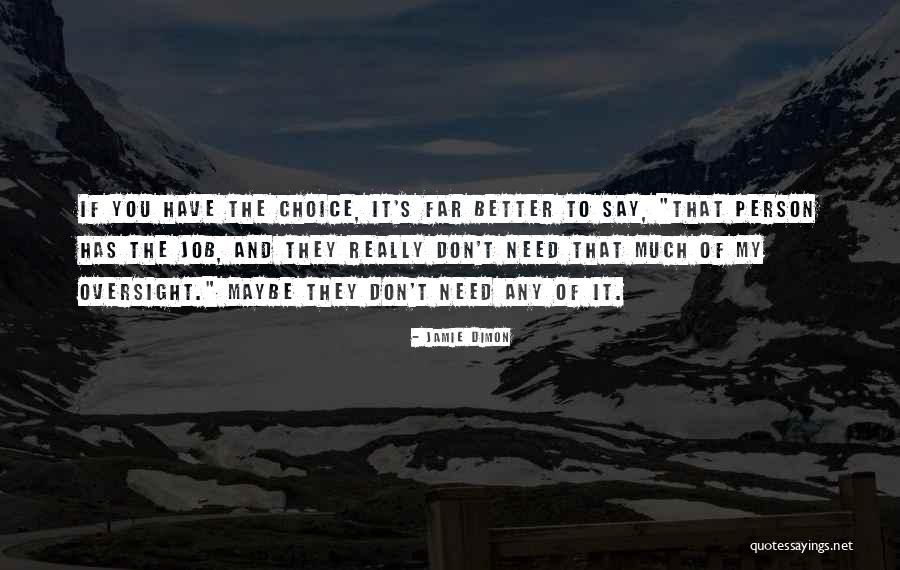 Oversight Quotes By Jamie Dimon Oversight Quotes By Jamie Dimon