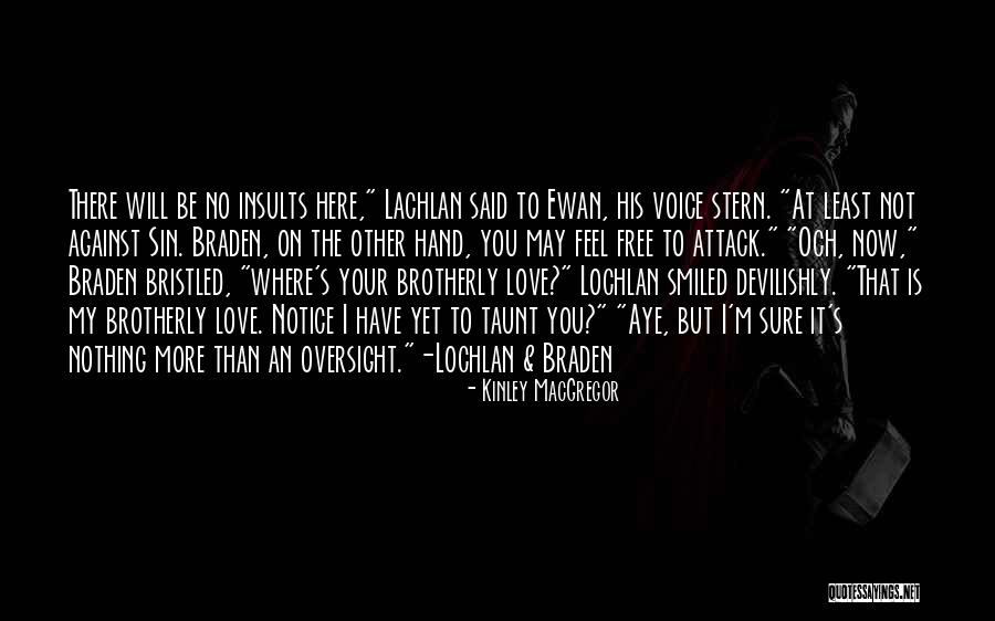 Oversight Quotes By Kinley MacGregor Oversight Quotes By Kinley MacGregor