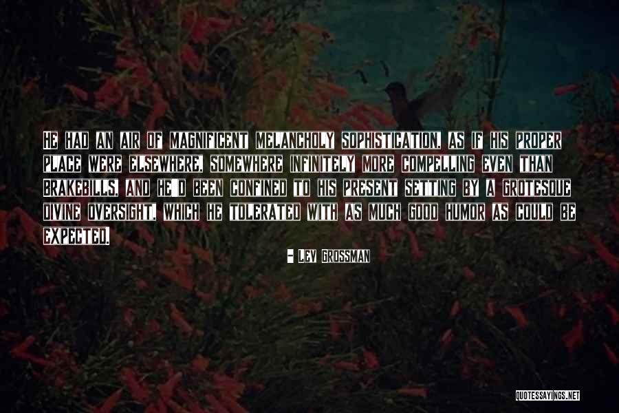 Oversight Quotes By Lev Grossman Oversight Quotes By Lev Grossman