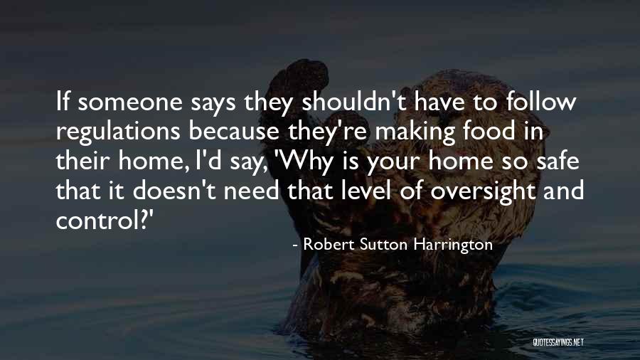 Oversight Quotes By Robert Sutton Harrington Oversight Quotes By Robert Sutton Harrington