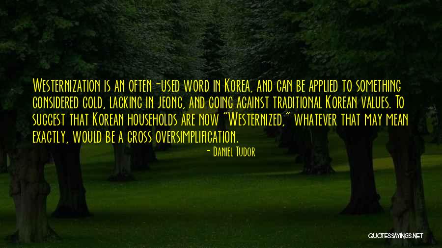 Oversimplification Quotes By Daniel Tudor Oversimplification Quotes By Daniel Tudor
