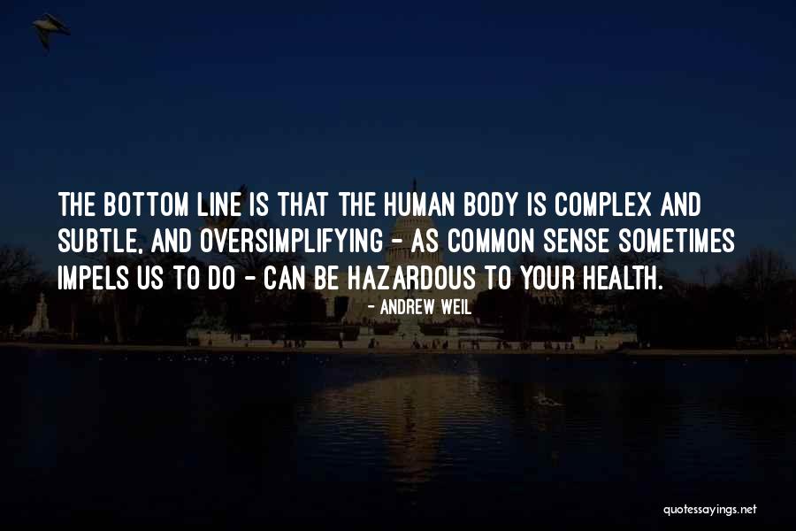 Oversimplifying Quotes By Andrew Weil Oversimplifying Quotes By Andrew Weil