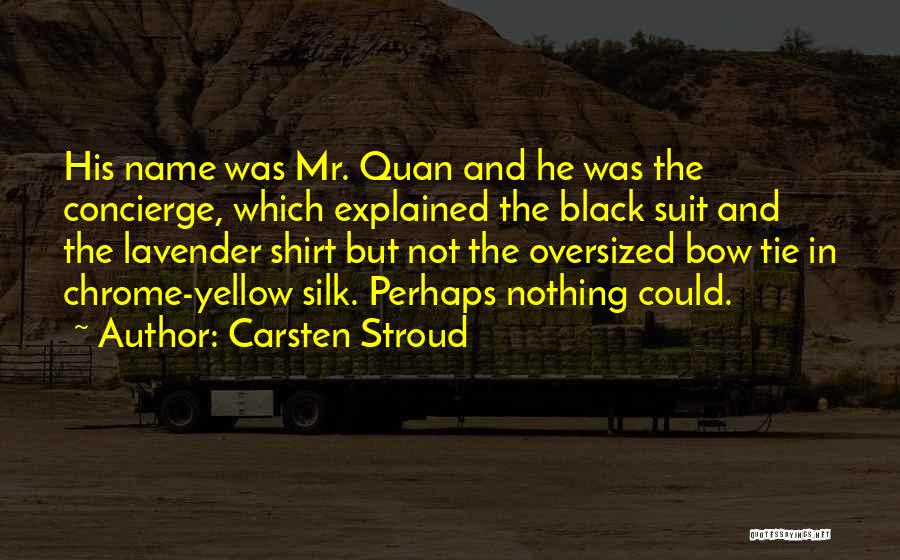 Oversized Shirt Quotes By Carsten Stroud