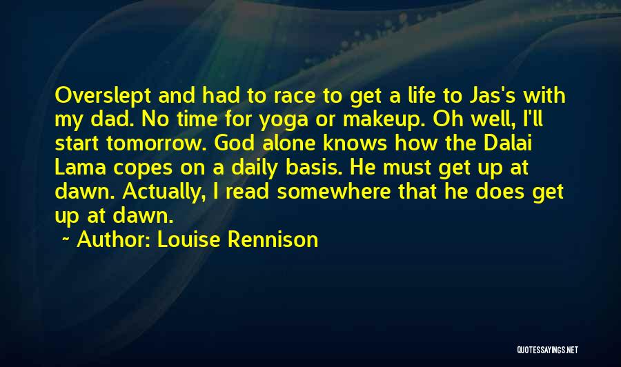 Overslept Quotes By Louise Rennison