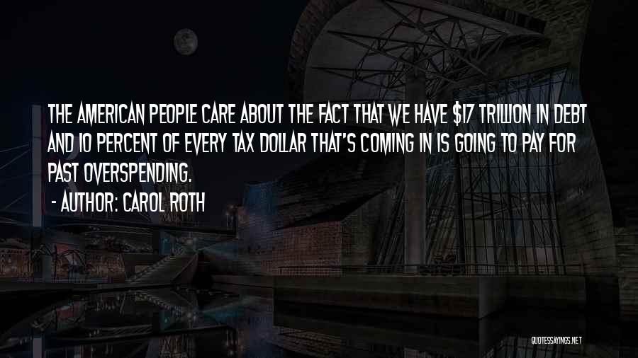 Overspending Quotes By Carol Roth