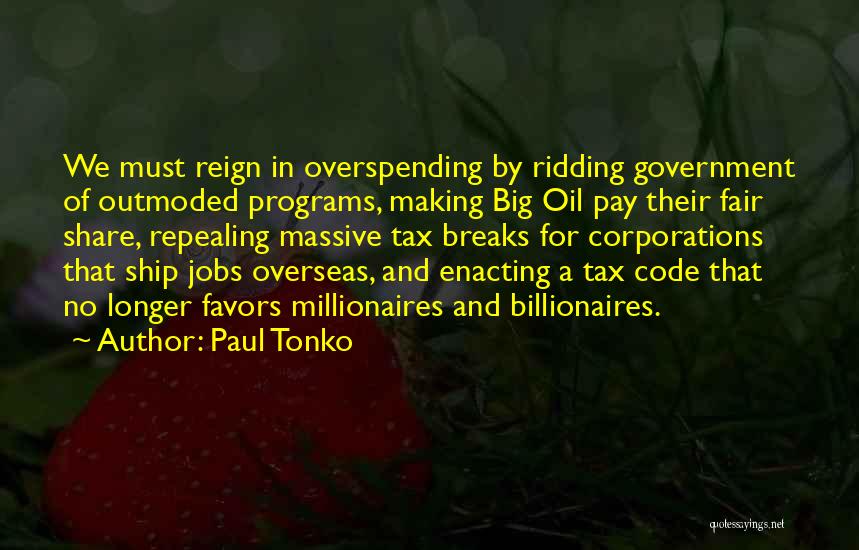 Overspending Quotes By Paul Tonko