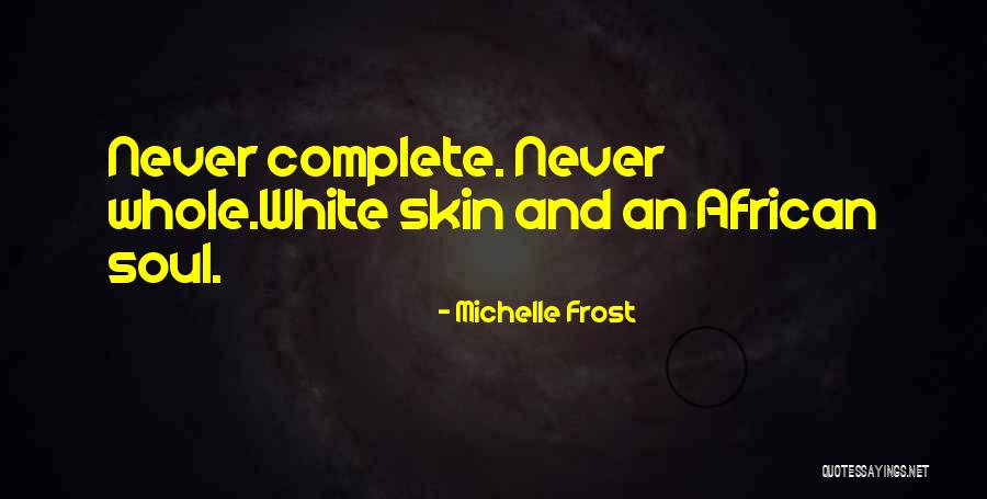 Overspill Flower Quotes By Michelle Frost