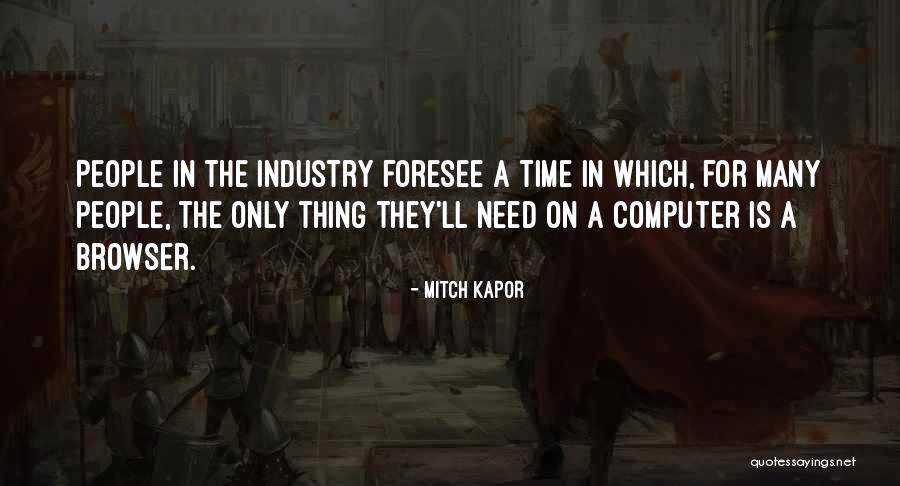 Overspoeld Gideon Quotes By Mitch Kapor Overspoeld Gideon Quotes By Mitch Kapor