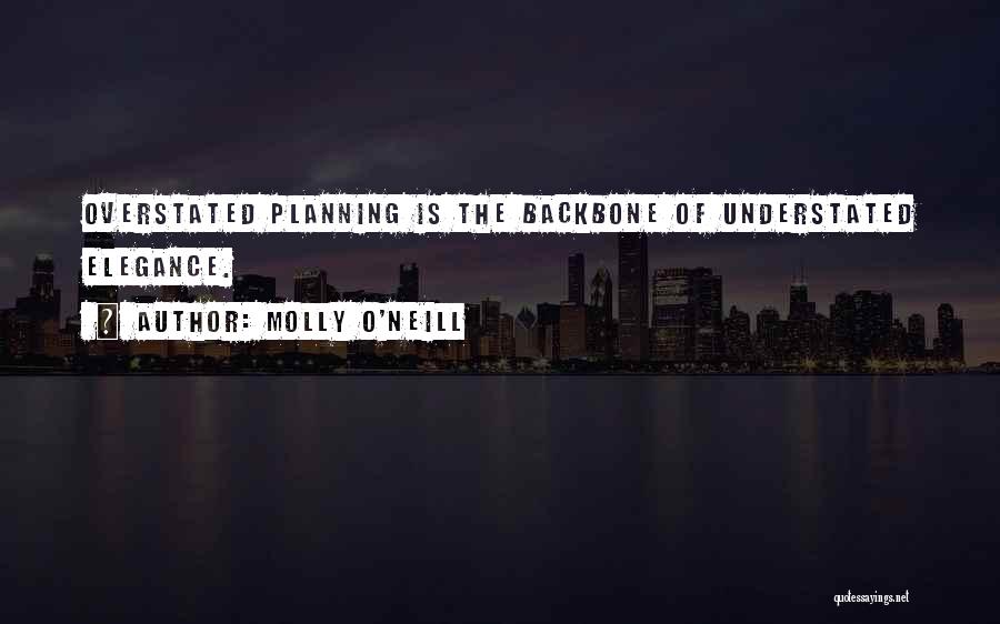 Overstated And Understated Quotes By Molly O'Neill
