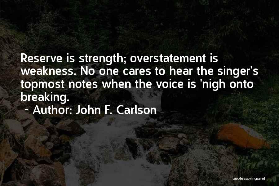 Overstatement Quotes By John F. Carlson