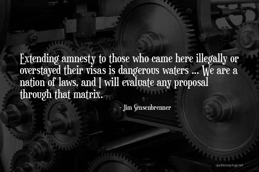 Overstayed My Welcome Quotes By Jim Sensenbrenner Overstayed My Welcome Quotes By Jim Sensenbrenner