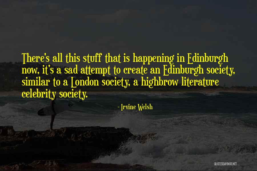 Overstayed Quotes By Irvine Welsh Overstayed Quotes By Irvine Welsh