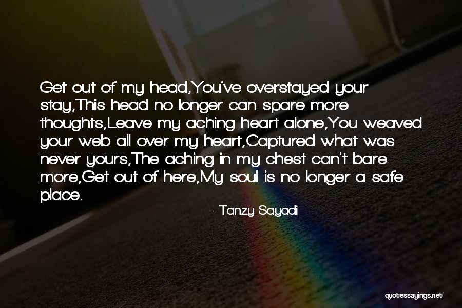 Overstayed Quotes By Tanzy Sayadi Overstayed Quotes By Tanzy Sayadi