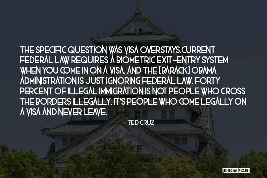 Overstays Quotes By Ted Cruz Overstays Quotes By Ted Cruz