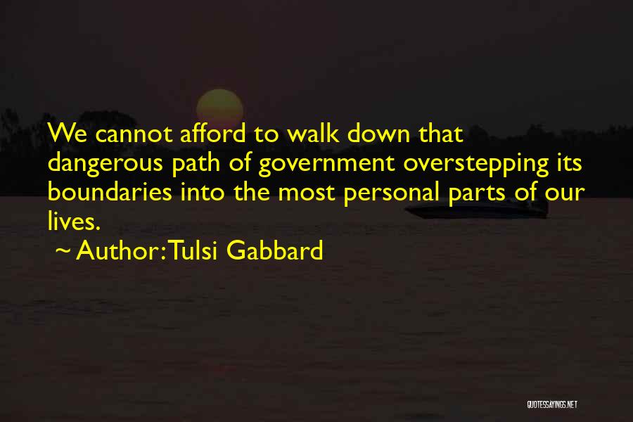 Overstepping Boundaries Quotes By Tulsi Gabbard