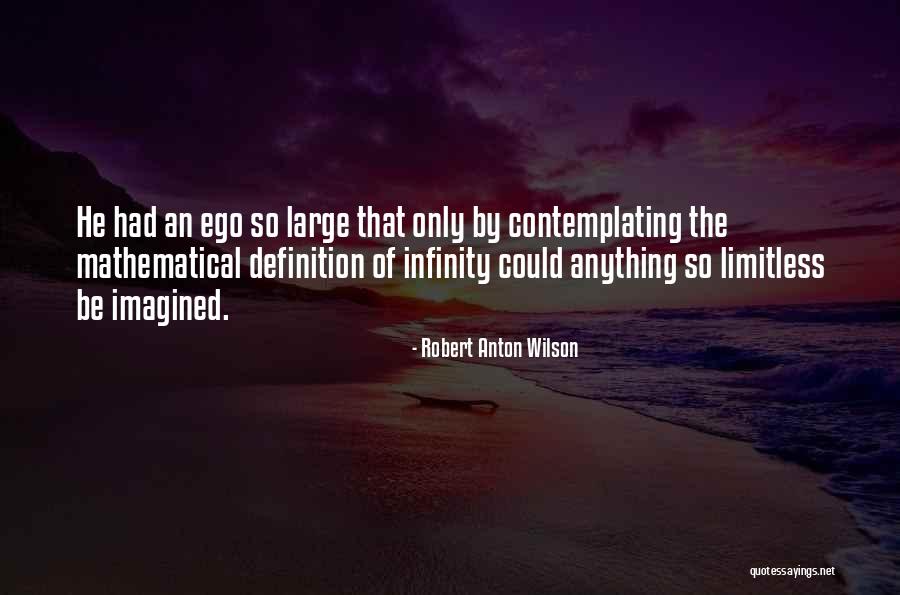 Oversteps Boundaries Quotes By Robert Anton Wilson