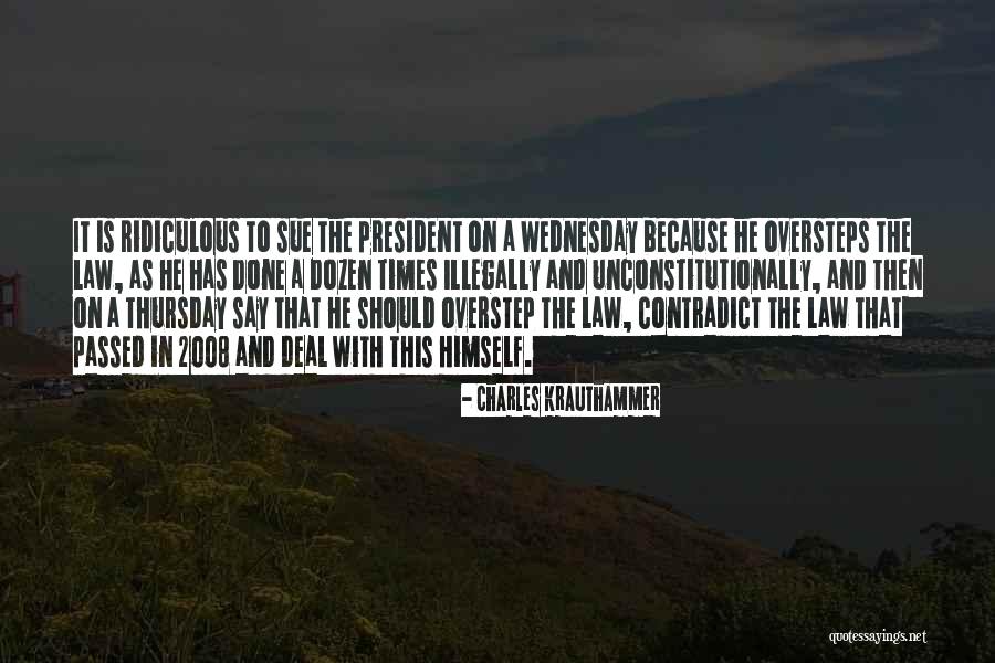 Oversteps Quotes By Charles Krauthammer Oversteps Quotes By Charles Krauthammer